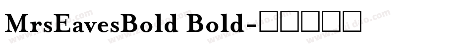 MrsEavesBold Bold字体转换